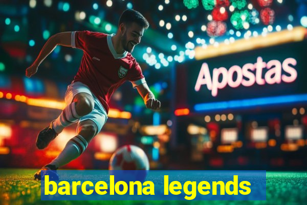 barcelona legends
